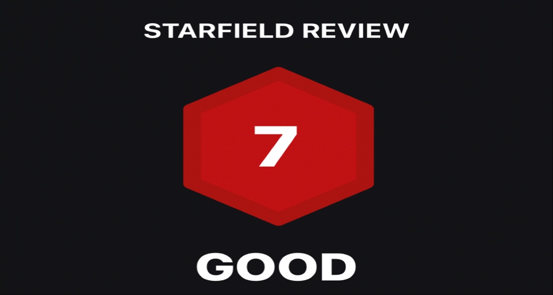 《星空》发售在即，让我们看看IGN编辑为何只打7分！（上篇）