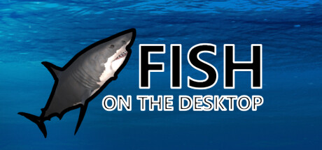 【PC游戏】桌面养鱼摸鱼利器《Fish on the desktop》Steam页上线