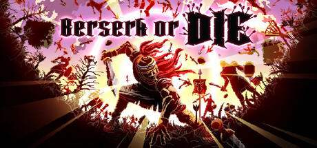 《狂怯生死（Berserk or Die）》乱砸一通键盘+畅享连击快感玩法，最新中文电脑学习版，解压即玩 - 山海之花 - 宝藏星球屋-山海之花 - 宝藏星球屋