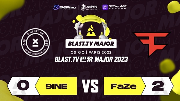 【CS:GO】巴黎Major传奇组：FaZe以2-0击败9INE-第0张