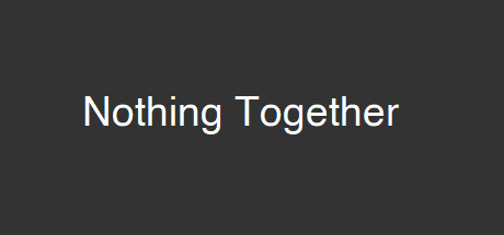 【PC游戏】发呆游戏新作《Nothing Together》上架Steam