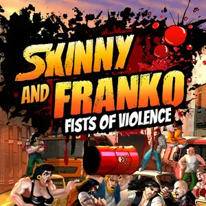 Skinny & Franko: Fists of Violence