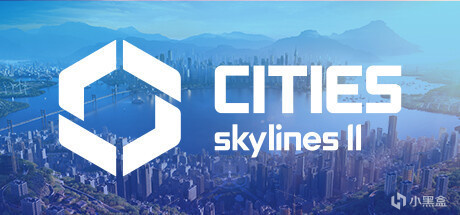 《都市：天际线2》PC平台正式发售；《奥特曼：集结》宣布停运-第0张