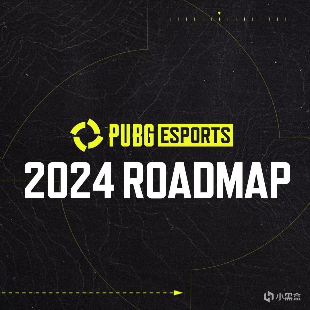 【绝地求生】2024PUBG赛事时间表：4次PGS、1次PNC和年底的PGC总决赛-第4张